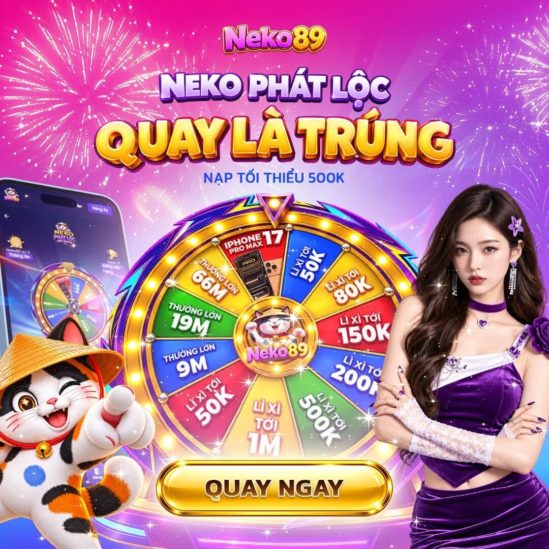 Hình ảnh khuyến mãi: Neko Phát Lộc quay là trúng, nạp tối thiểu 500K